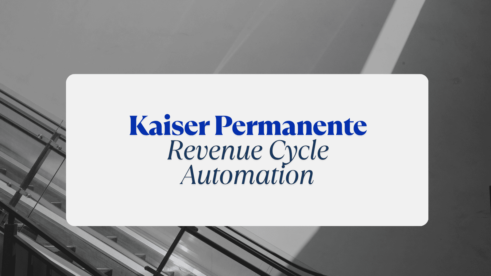 Kaiser Permanente Revenue Cycle Automation: RPA Press Release, Case Study & Partnership Analysis – Best 2026 Guide