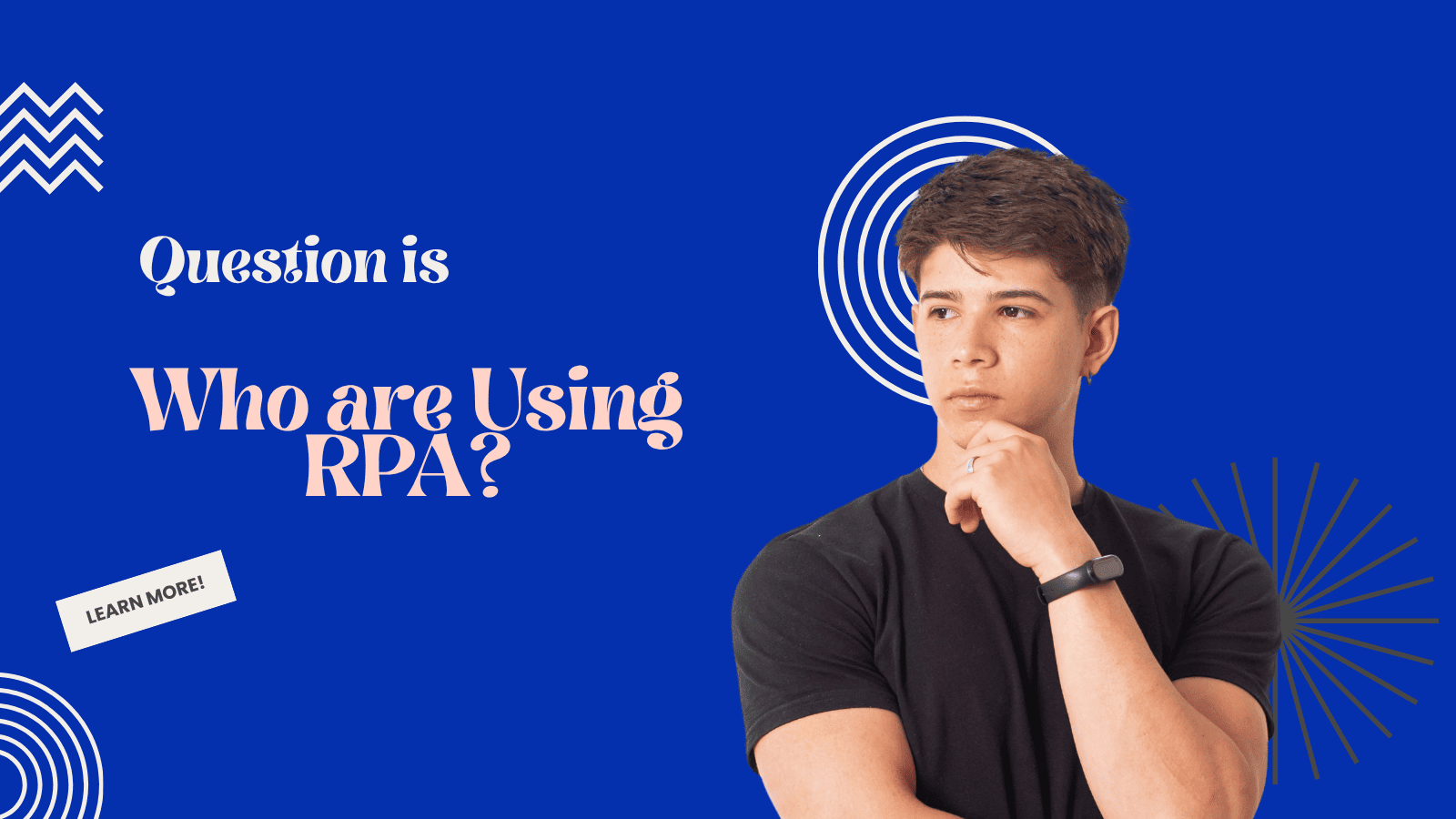 Who are using RPA?